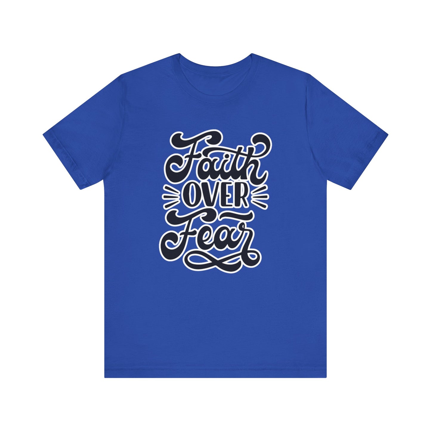 Faith Over Fear Tee - Christian Encouragement Shirt