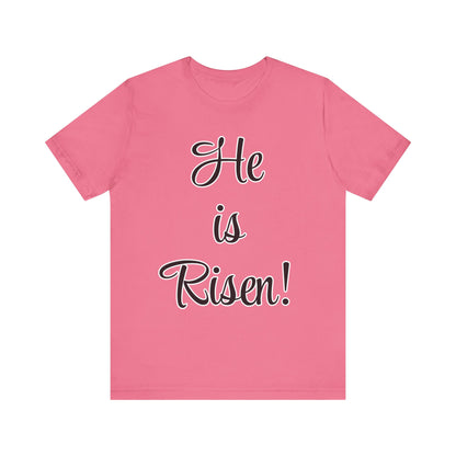 He is Risen T-Shirt | Christian Shirt | Resurrection Sunday Tee