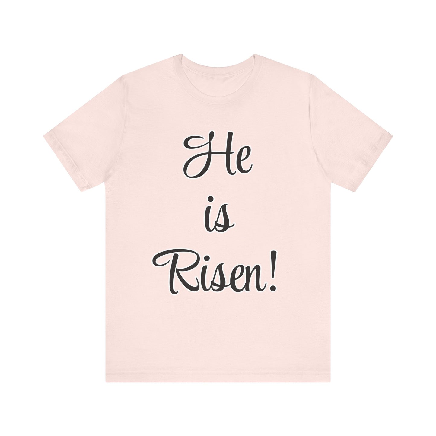 He is Risen T-Shirt | Christian Shirt | Resurrection Sunday Tee