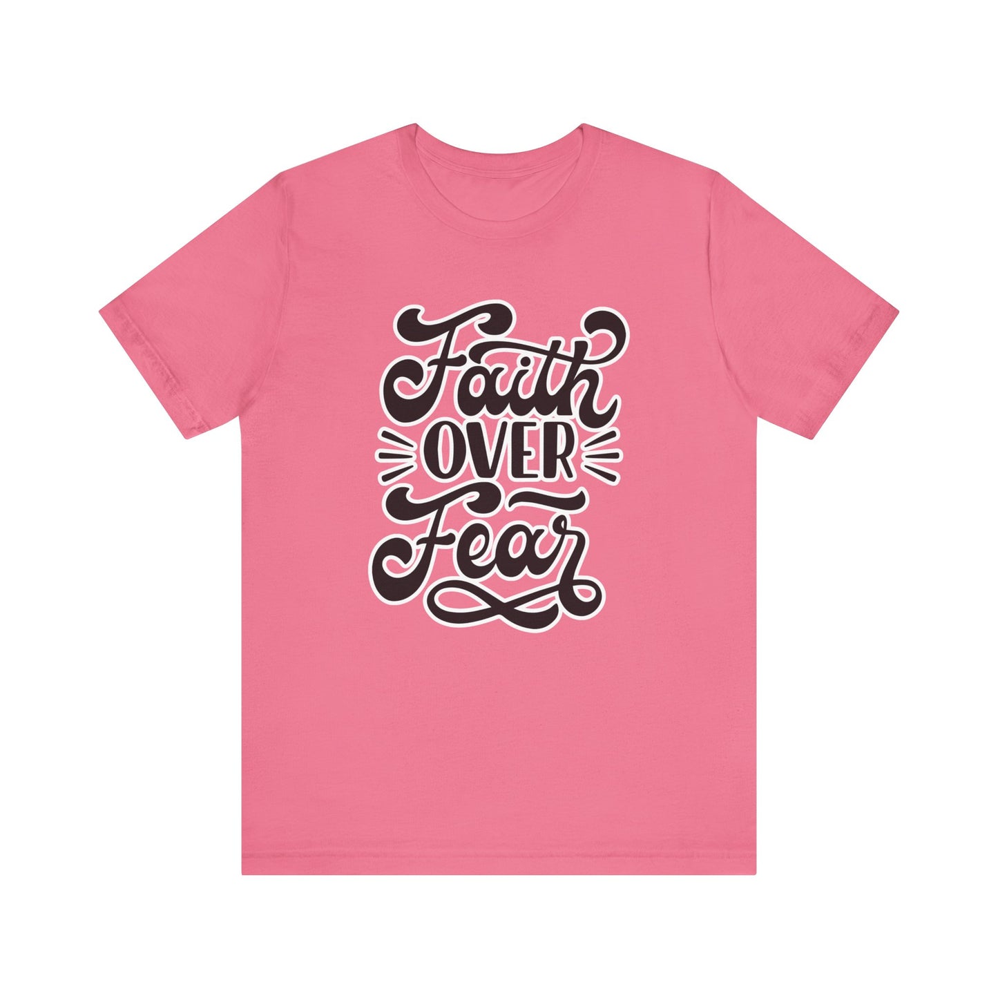 Faith Over Fear Tee - Christian Encouragement Shirt