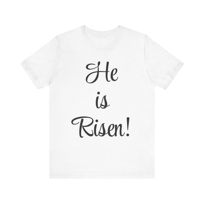 He is Risen T-Shirt | Christian Shirt | Resurrection Sunday Tee