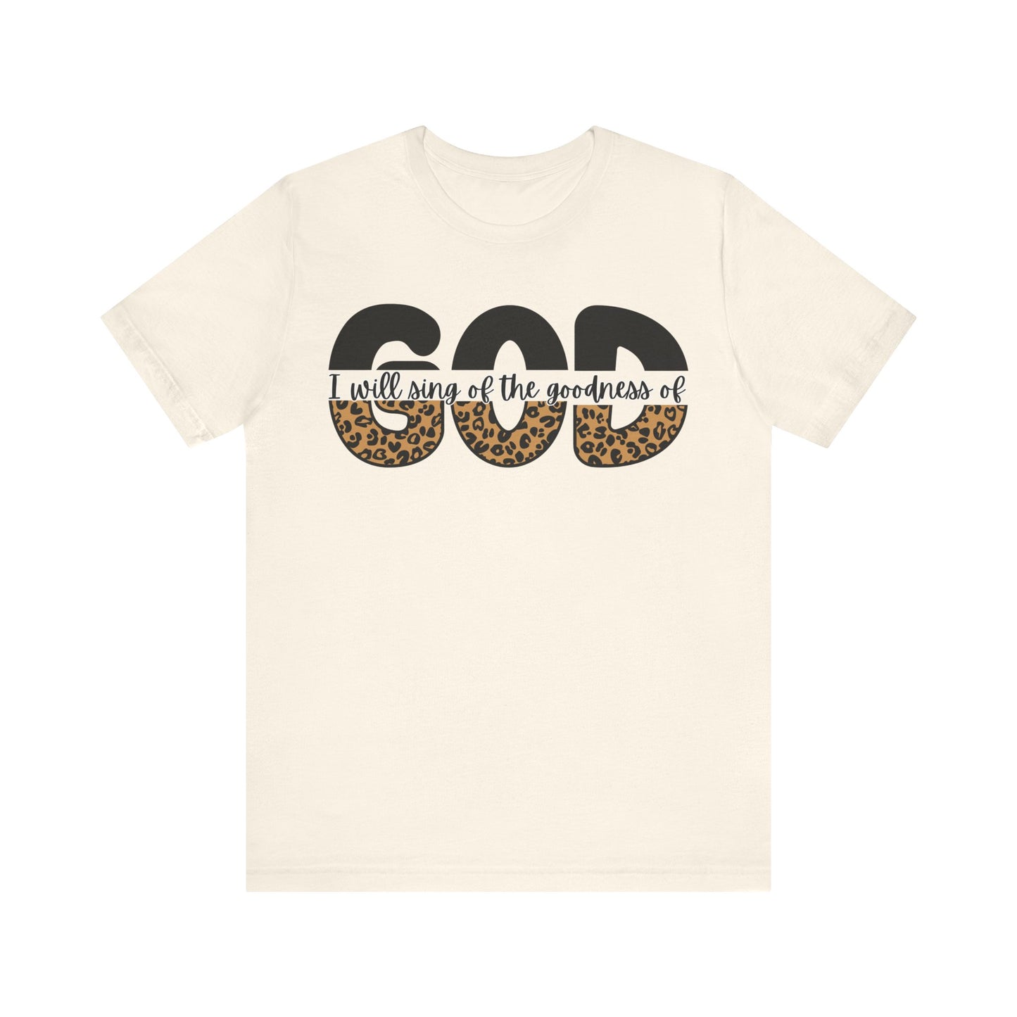 Goodness of God Tee - Faith-Based Worship Shirt