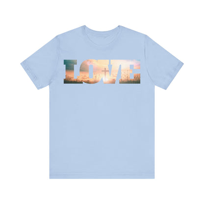 LOVE Resurrection T-Shirt | Christian Faith Shirt | Sunrise Cross Tee