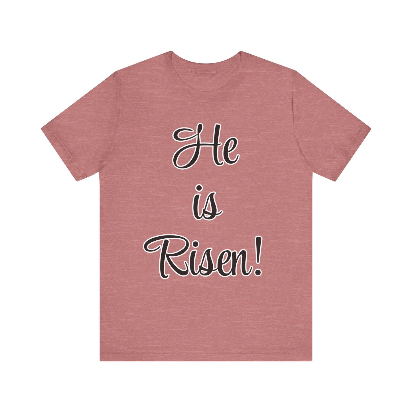 He is Risen T-Shirt | Christian Shirt | Resurrection Sunday Tee