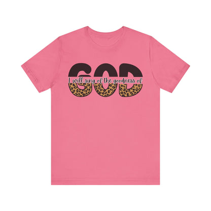 Goodness of God Tee - Faith-Based Worship Shirt